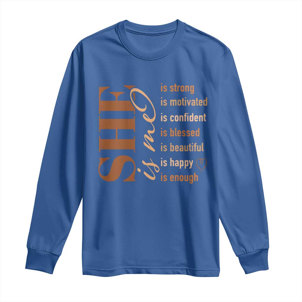 Woman Affirmation Long Sleeve Shirt She Is Strong Motivated Confident Blessed Beautiful Melanin TS11 Royal Blue Print Your Wear
