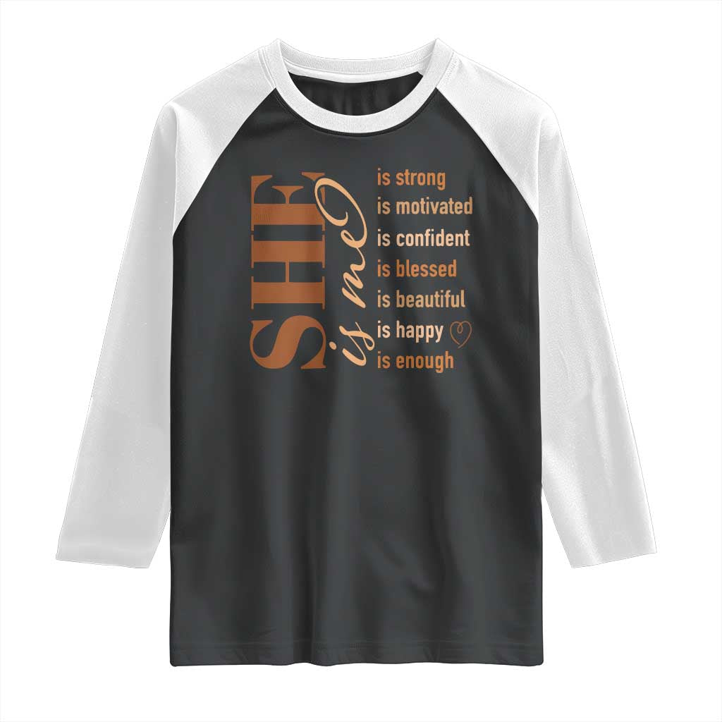 Woman Affirmation Raglan Shirt She Is Strong Motivated Confident Blessed Beautiful Melanin Color TS11 Black White Print Your Wear