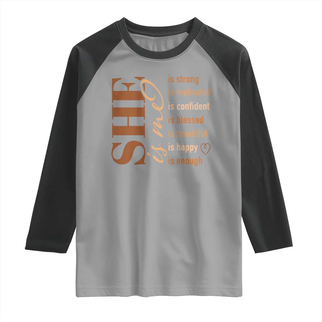 Woman Affirmation Raglan Shirt She Is Strong Motivated Confident Blessed Beautiful Melanin Color TS11 Sport Gray Black Print Your Wear