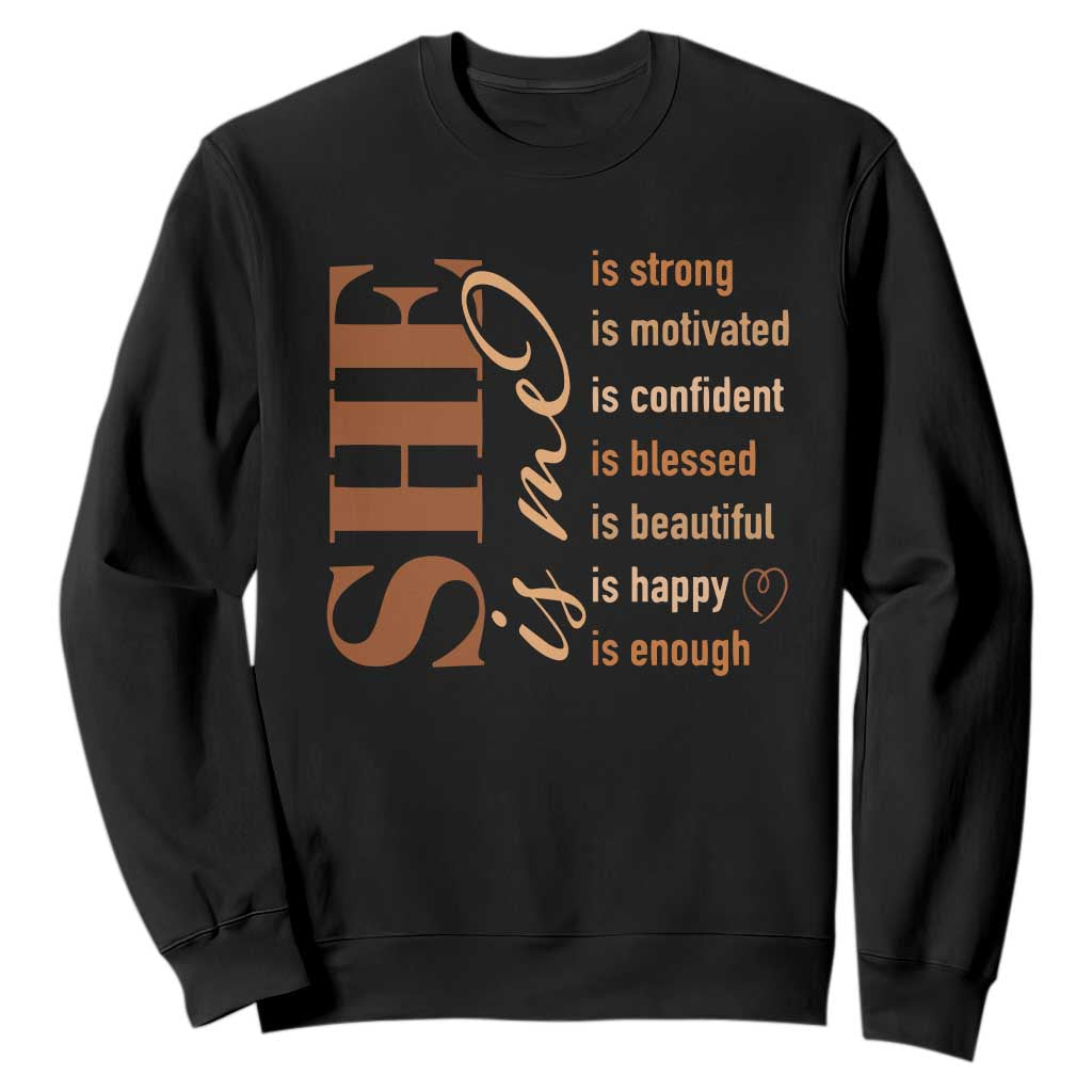 Woman Affirmation Sweatshirt She Is Strong Motivated Confident Blessed Beautiful Melanin TS11 Black Print Your Wear