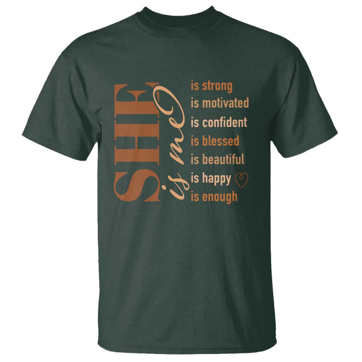 Woman Affirmation T Shirt She Is Strong Motivated Confident Blessed Beautiful Melanin TS11 Dark Forest Green Print Your Wear