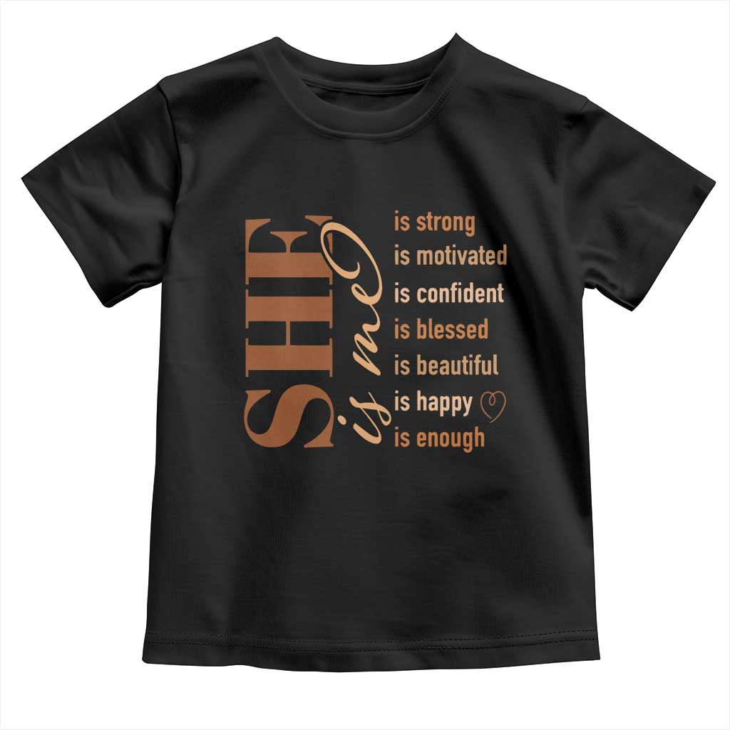 Woman Affirmation Toddler T Shirt She Is Strong Motivated Confident Blessed Beautiful Melanin TS11 Black Print Your Wear
