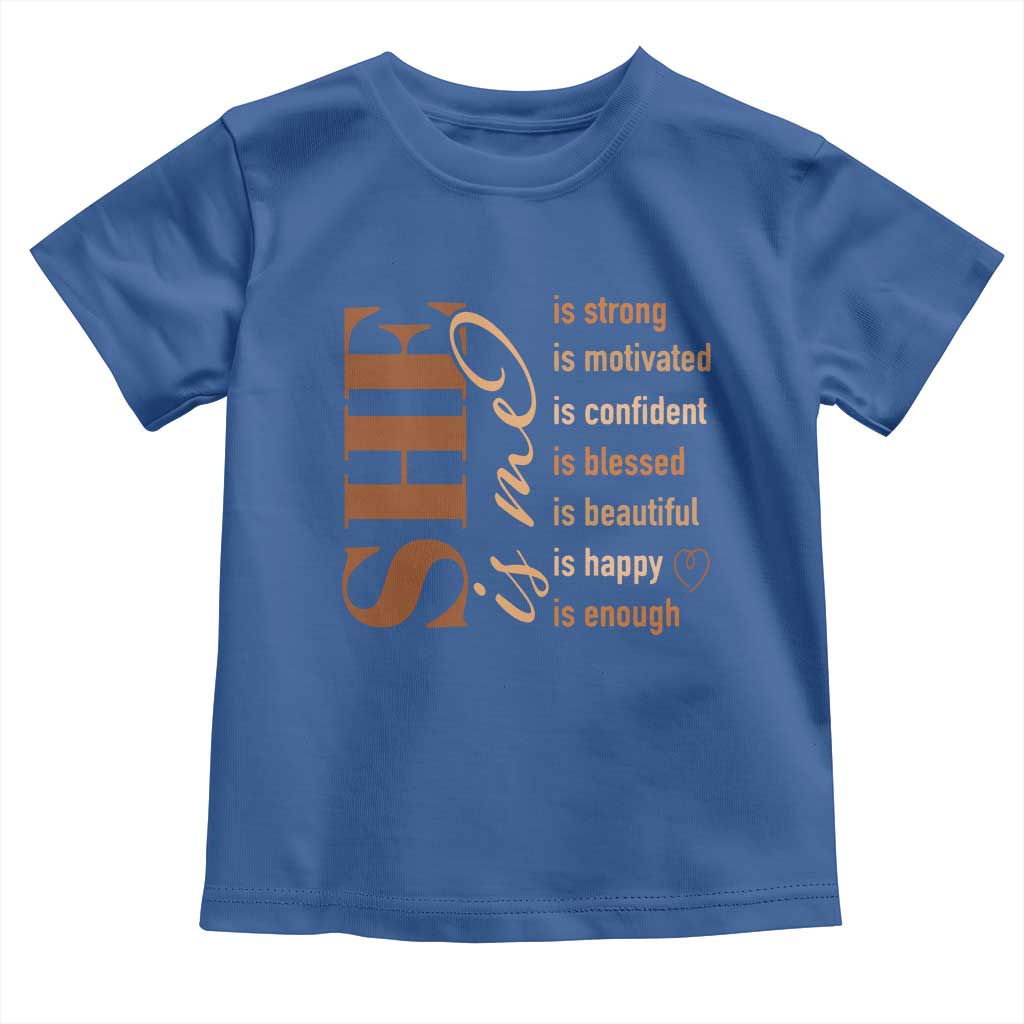 Woman Affirmation Toddler T Shirt She Is Strong Motivated Confident Blessed Beautiful Melanin TS11 Royal Blue Print Your Wear