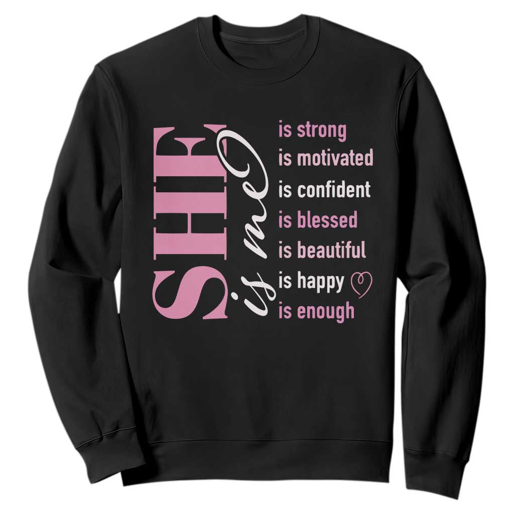 Woman Affirmation Sweatshirt She Is Strong Motivated Confident Blessed Beautiful TS11 Black Print Your Wear