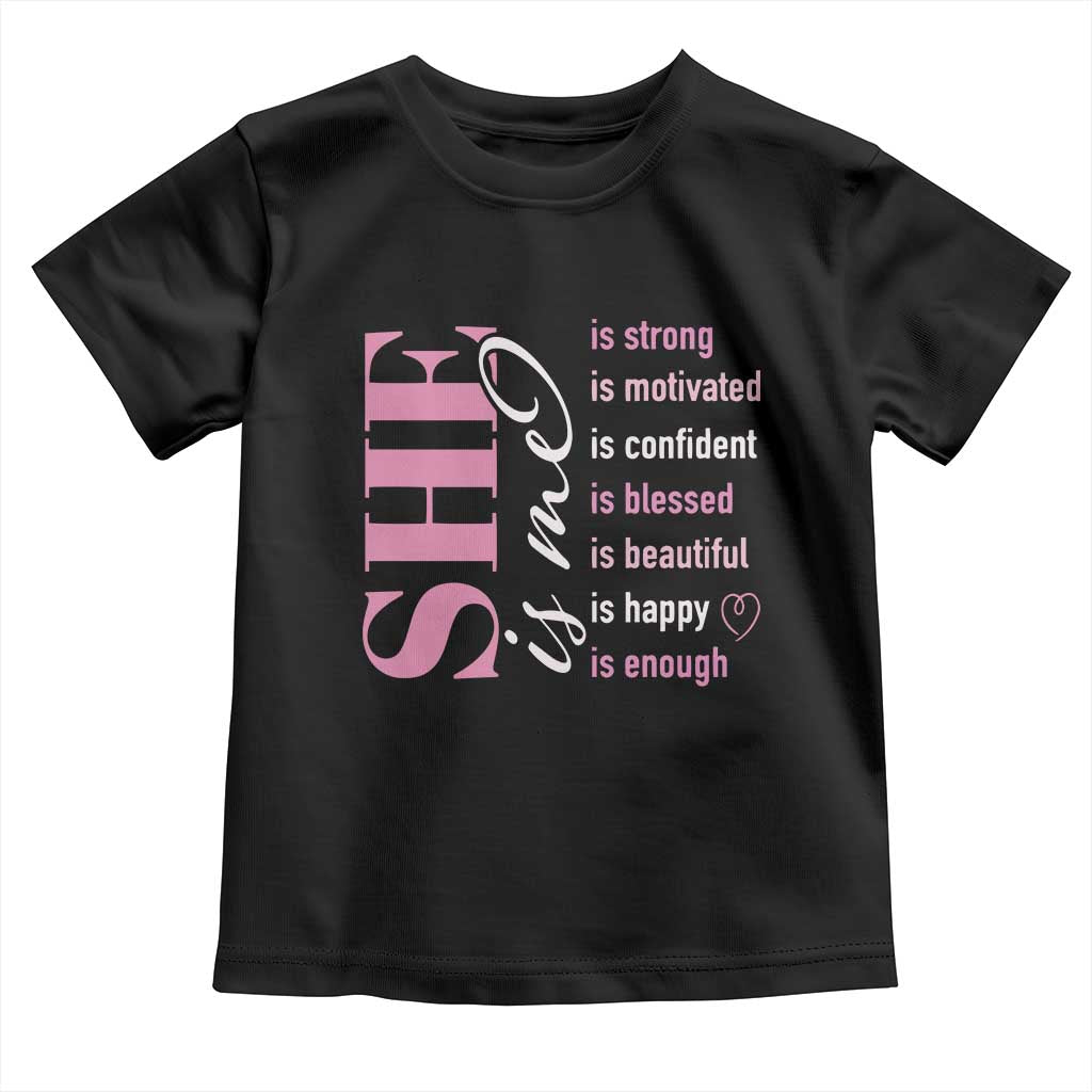 Woman Affirmation Toddler T Shirt She Is Strong Motivated Confident Blessed Beautiful TS11 Black Print Your Wear