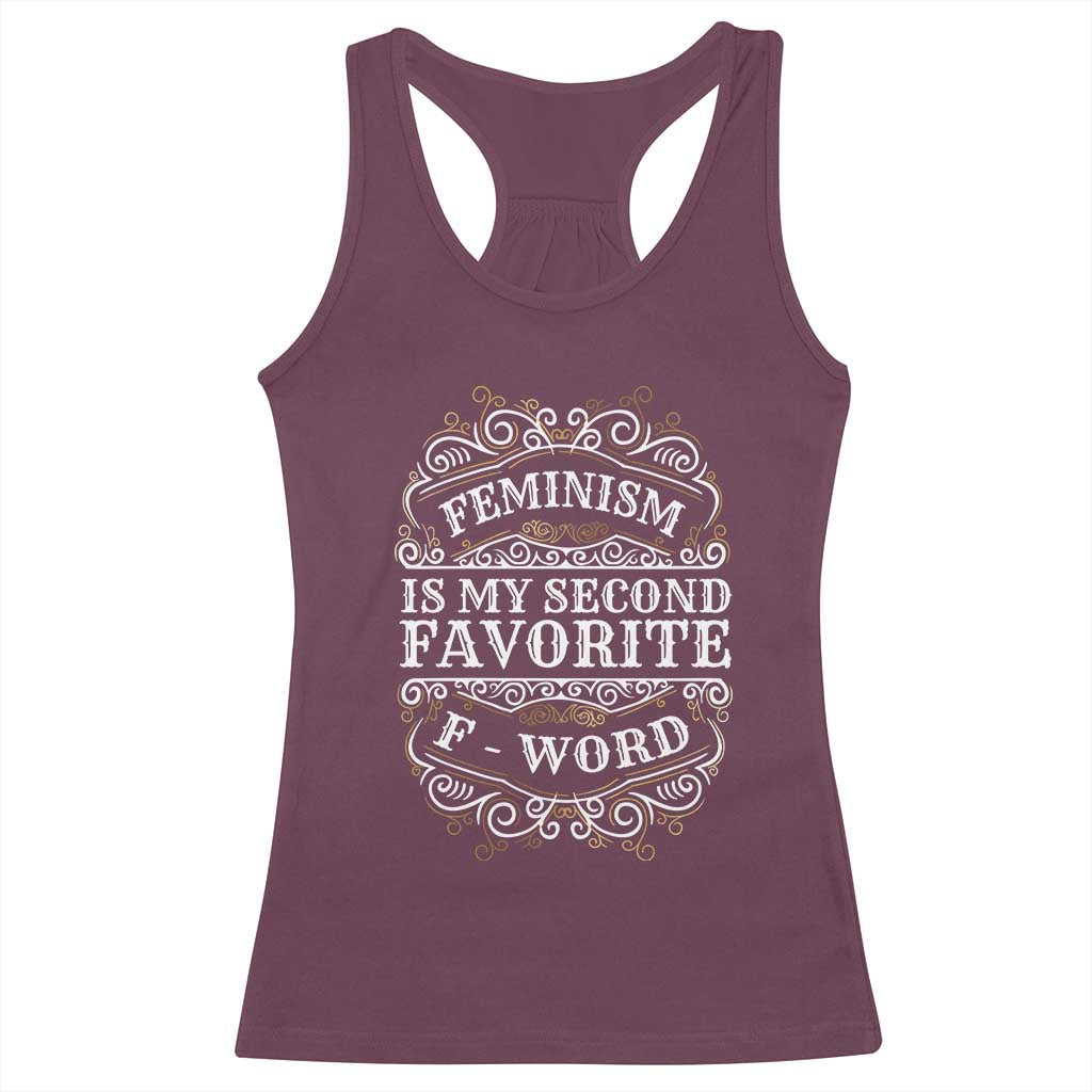 Feminism Is My Second Favorite F Word Racerback Tank Top Feminist TS11 Maroon Print Your Wear