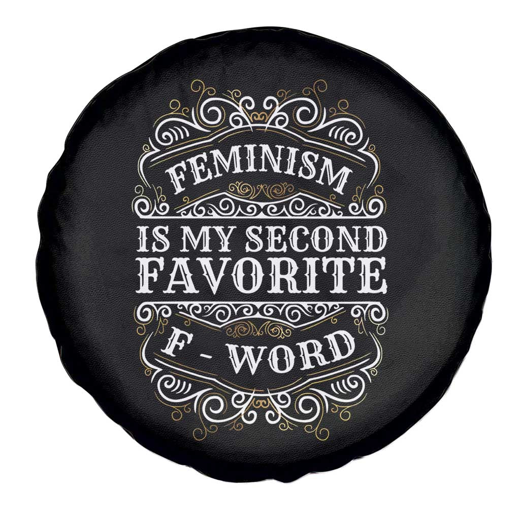 Feminism Is My Second Favorite F Word Spare Tire Cover Feminist TS11 Print Your Wear