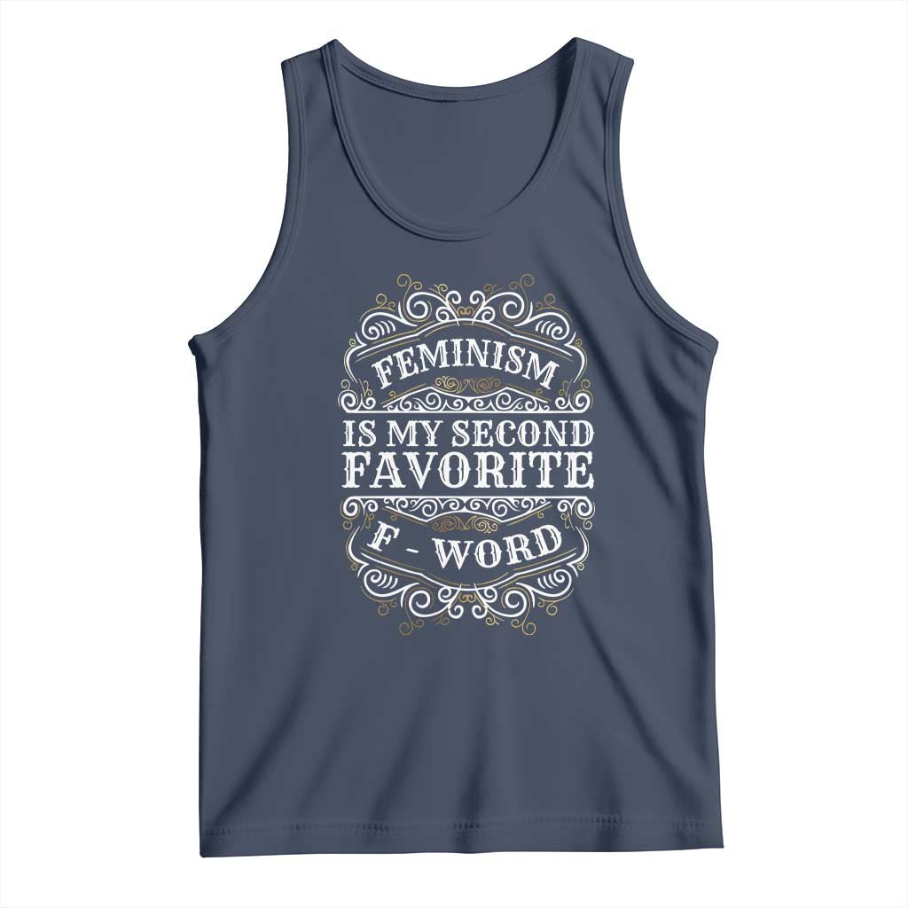 Feminism Is My Second Favorite F Word Tank Top Feminist TS11 Navy Print Your Wear