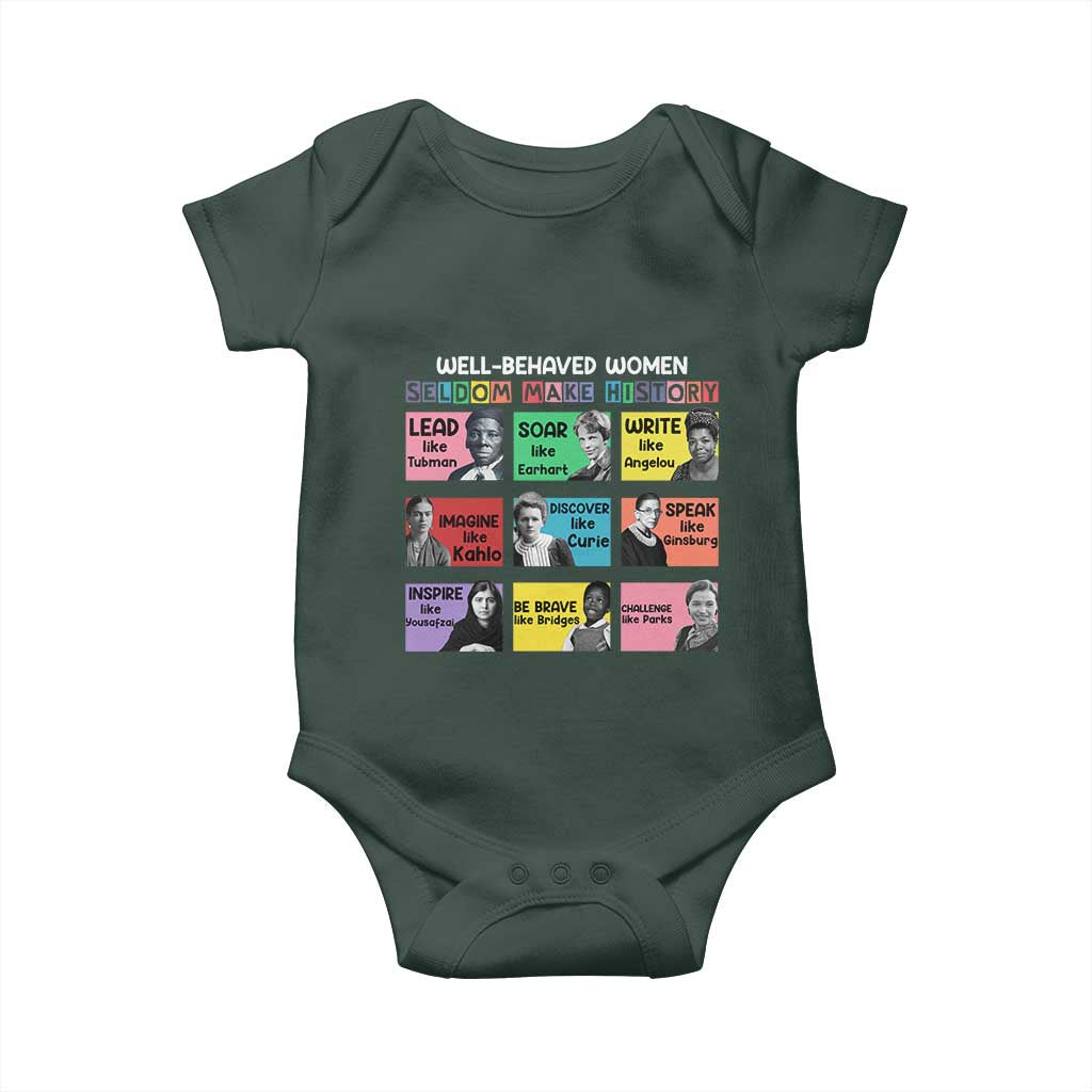 Well Behaved Women Rarely Make History Baby Onesie National Women's History Month TS11 Print Your Wear