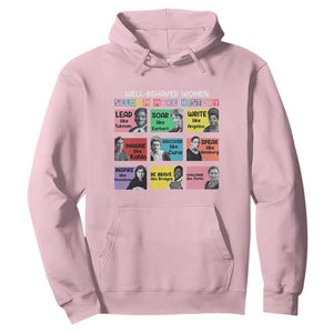 Well Behaved Women Rarely Make History Hoodie National Women's History Month TS11 Light Pink Print Your Wear