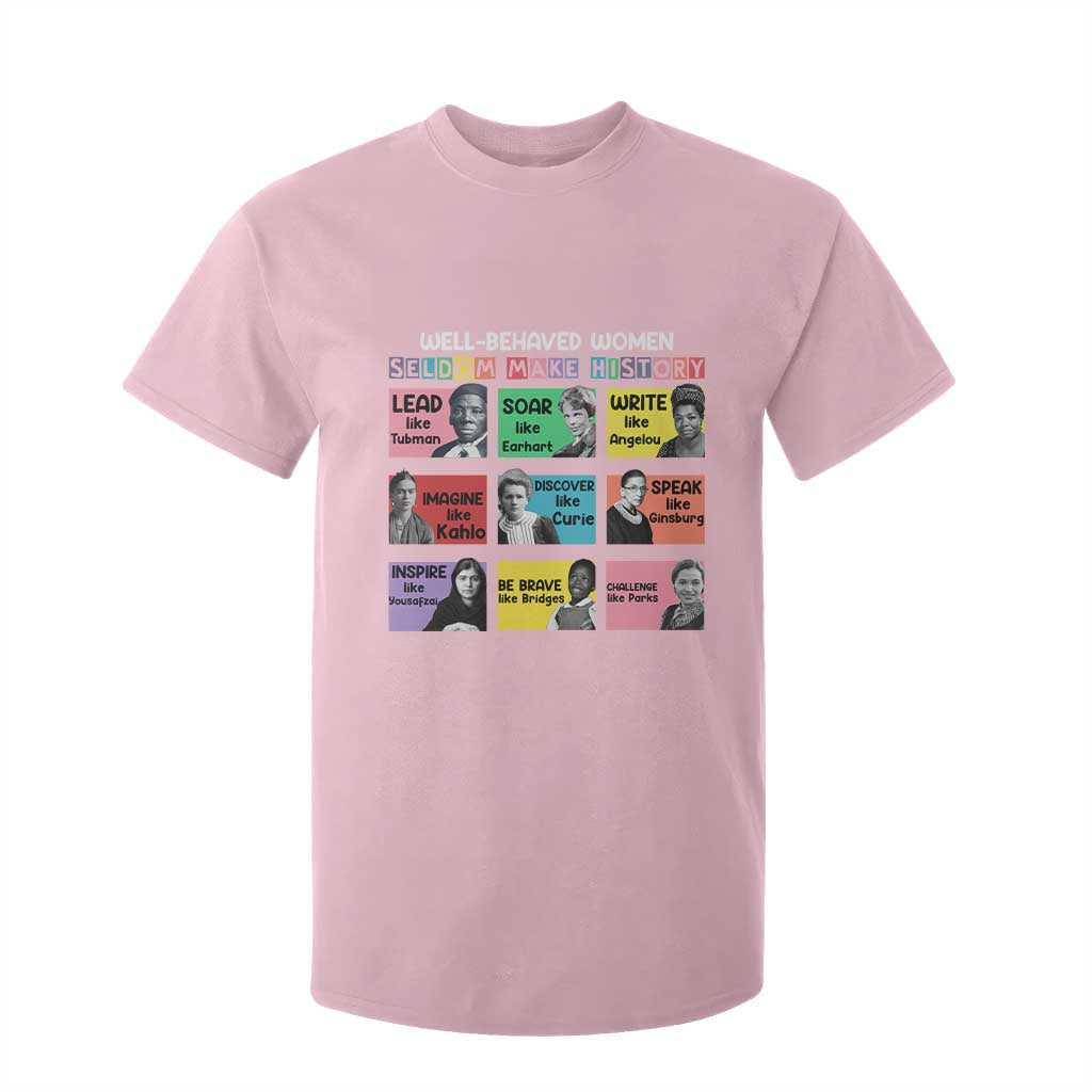 Well Behaved Women Rarely Make History T Shirt For Kid National Women's History Month TS11 Light Pink Print Your Wear