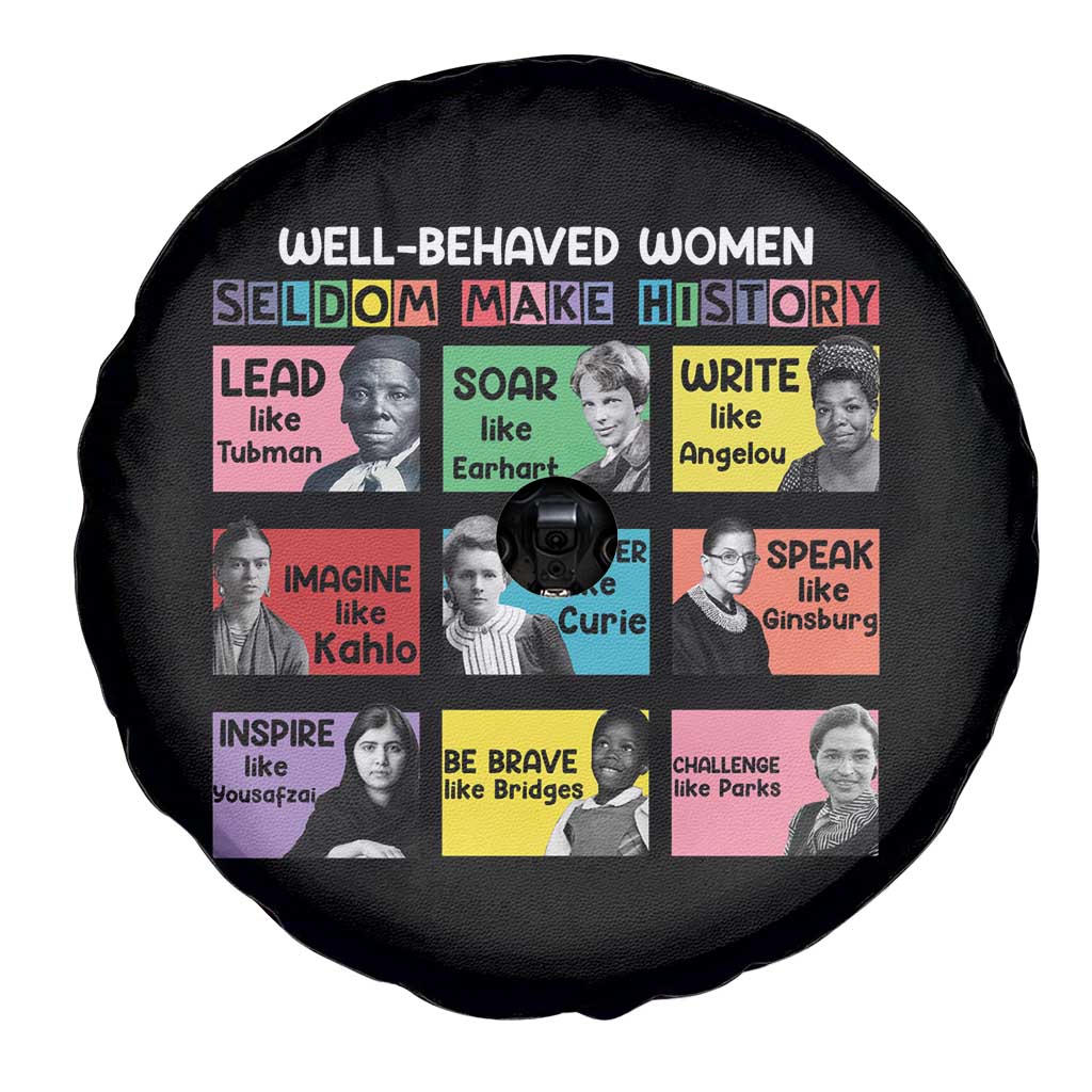 Well Behaved Women Rarely Make History Spare Tire Cover National Women's History Month TS11 Print Your Wear