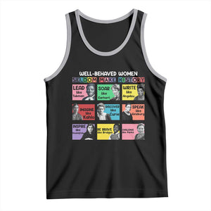 Well Behaved Women Rarely Make History Tank Top National Women's History Month TS11 Black Athletic Heather Print Your Wear