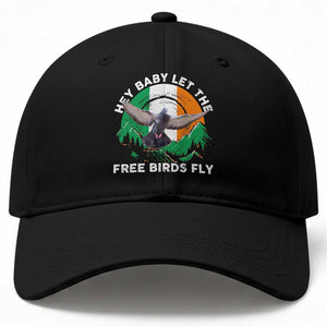 Irish Pride Baseball Cap Hey Baby Let The Free Birds Fly Ireland Flag TS11 Print Your Wear