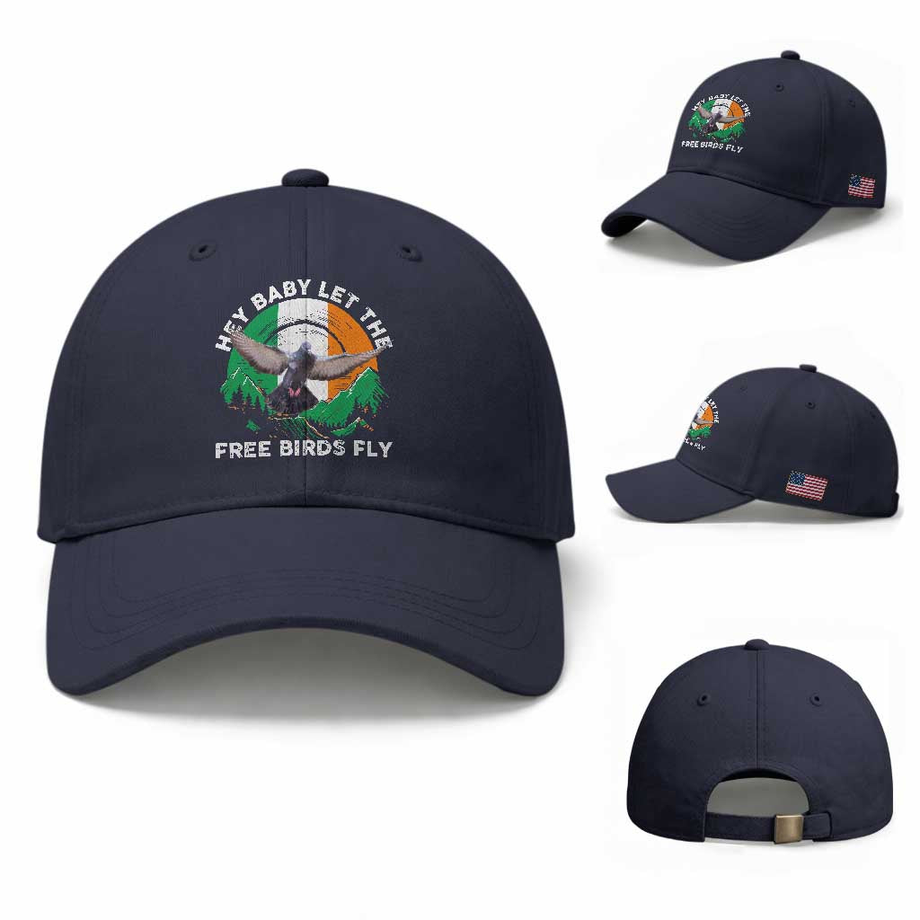 Irish Pride Baseball Cap Hey Baby Let The Free Birds Fly Ireland Flag TS11 Baseball Cap Universal Fit Navy Print Your Wear