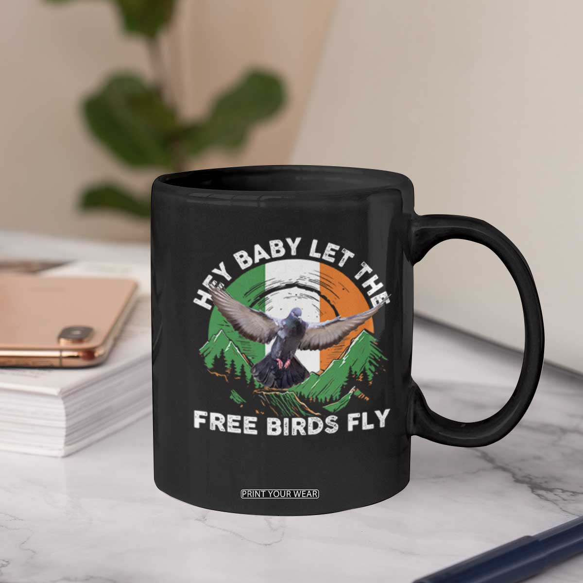Irish Pride Coffee Mug Hey Baby Let The Free Birds Fly Ireland Flag TS11 Print Your Wear