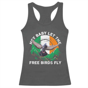 Irish Pride Racerback Tank Top Hey Baby Let The Free Birds Fly Ireland Flag TS11 Dark Heather Print Your Wear