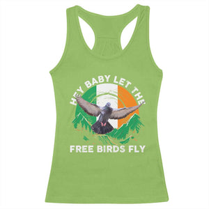 Irish Pride Racerback Tank Top Hey Baby Let The Free Birds Fly Ireland Flag TS11 Lime Print Your Wear