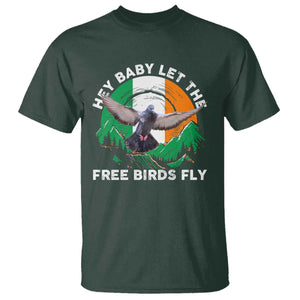 Irish Pride T Shirt Hey Baby Let The Free Birds Fly Ireland Flag TS11 Dark Forest Green Print Your Wear