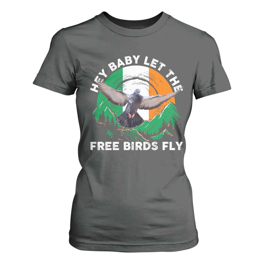 Irish Pride T Shirt For Women Hey Baby Let The Free Birds Fly Ireland Flag TS11 Dark Heather Print Your Wear