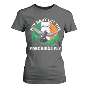 Irish Pride T Shirt For Women Hey Baby Let The Free Birds Fly Ireland Flag TS11 Dark Heather Print Your Wear
