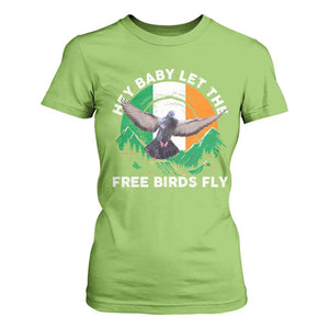 Irish Pride T Shirt For Women Hey Baby Let The Free Birds Fly Ireland Flag TS11 Lime Print Your Wear