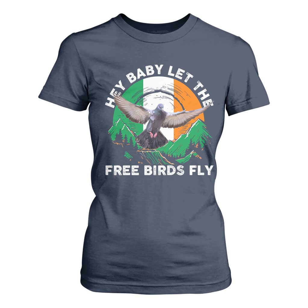 Irish Pride T Shirt For Women Hey Baby Let The Free Birds Fly Ireland Flag TS11 Navy Print Your Wear