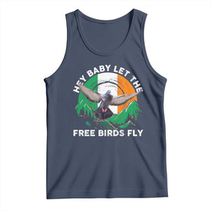 Irish Pride Tank Top Hey Baby Let The Free Birds Fly Ireland Flag TS11 Navy Print Your Wear