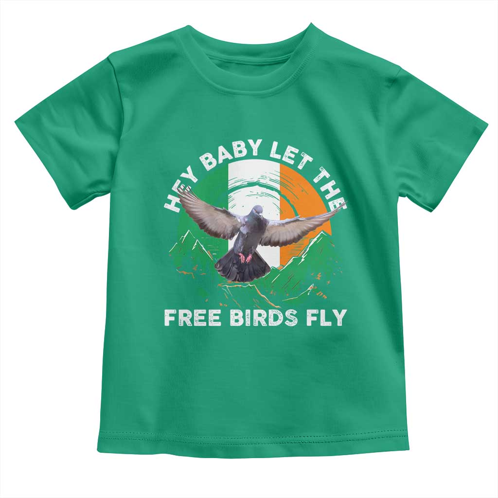 Irish Pride Toddler T Shirt Hey Baby Let The Free Birds Fly Ireland Flag TS11 Irish Green Print Your Wear