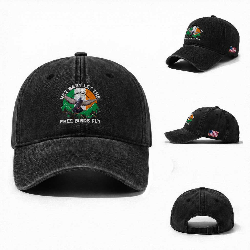 Irish Pride Washed Cotton Baseball Cap Hey Baby Let The Free Birds Fly Ireland Flag TS11 Washed Cap Universal Fit Black Print Your Wear