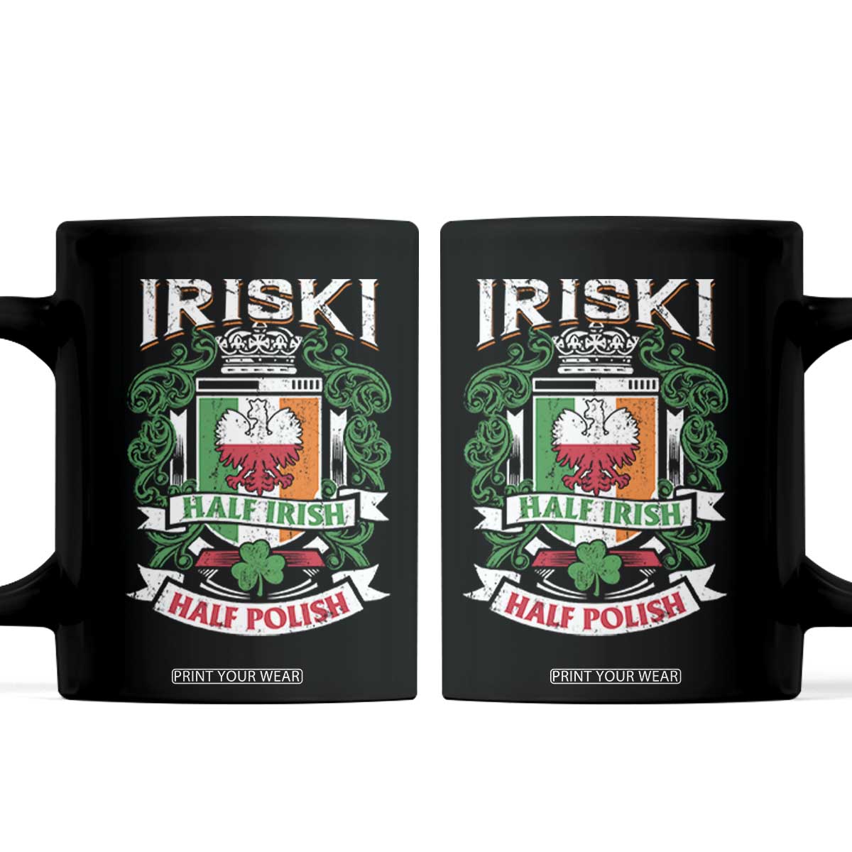 Iriski Half Irish Half Polish Coffee Mug Polish St Patricks Day Eagle TS11 Black Print Your Wear