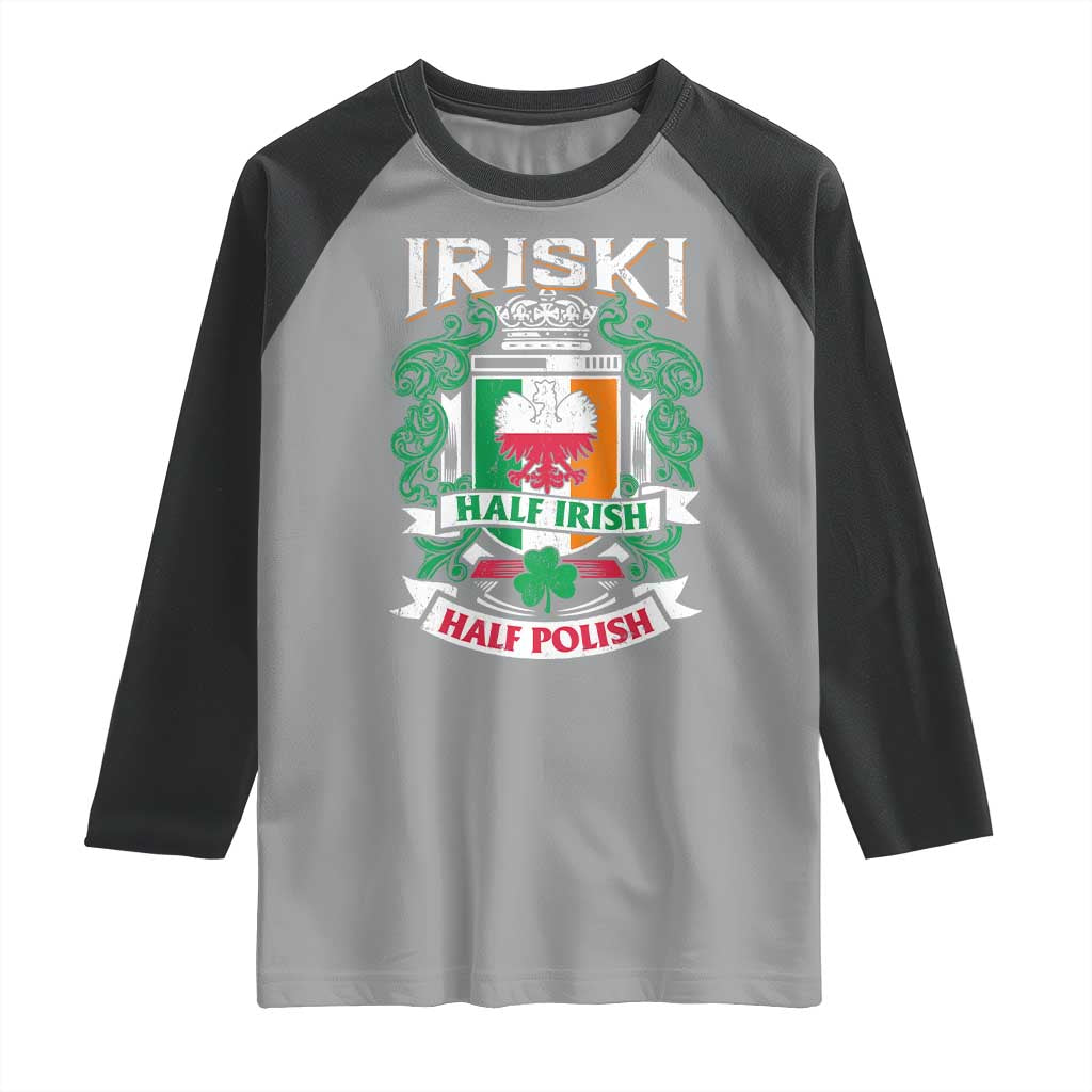 Iriski Half Irish Half Polish Raglan Shirt Polish St Patricks Day Eagle TS11 Sport Gray Black Print Your Wear