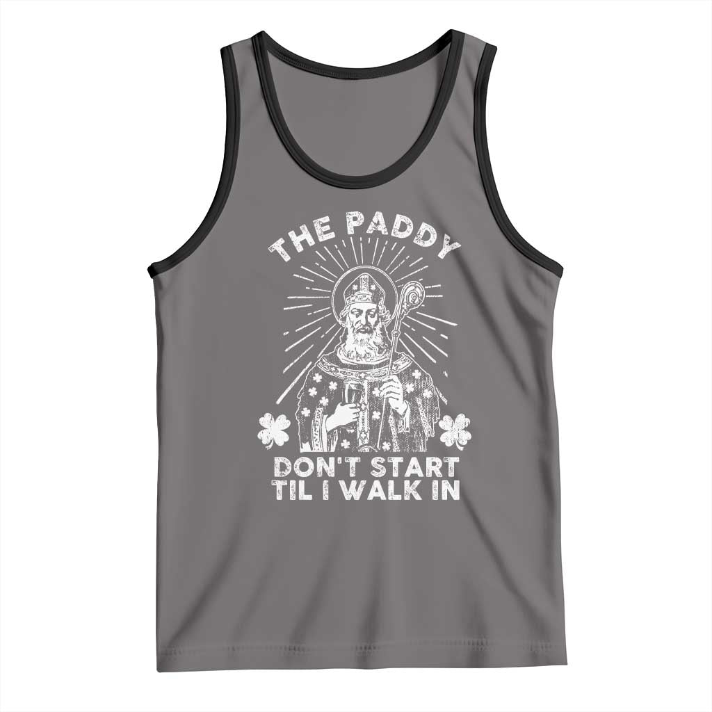 Funny The Paddy Don't Start Til I Walk In Tank Top St Patrick's Day Irish Beer TS11 Deep Heather Black Print Your Wear