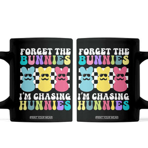 Funny Easter Forget The Bunnies I Am Chasing Hunnies Coffee Mug TS11 Black Print Your Wear
