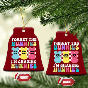 Funny Easter Forget The Bunnies I Am Chasing Hunnies Ceramic Ornament TS11 Print Your Wear