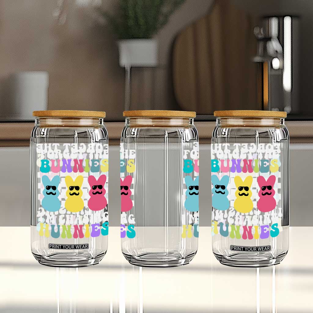 Funny Easter Forget The Bunnies I Am Chasing Hunnies Glass Can TS11 Print Your Wear