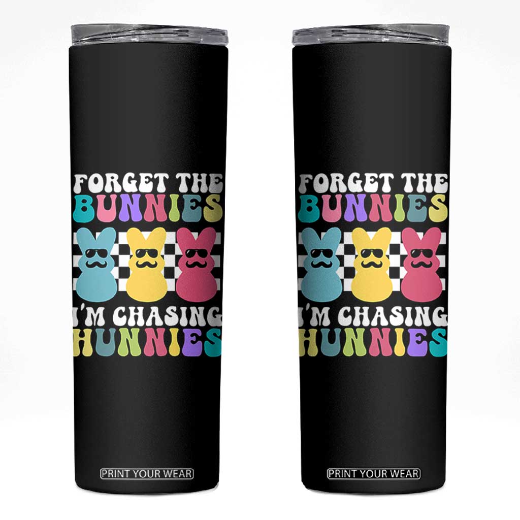 Funny Easter Forget The Bunnies I Am Chasing Hunnies Skinny Tumbler TS11 Black Print Your Wear