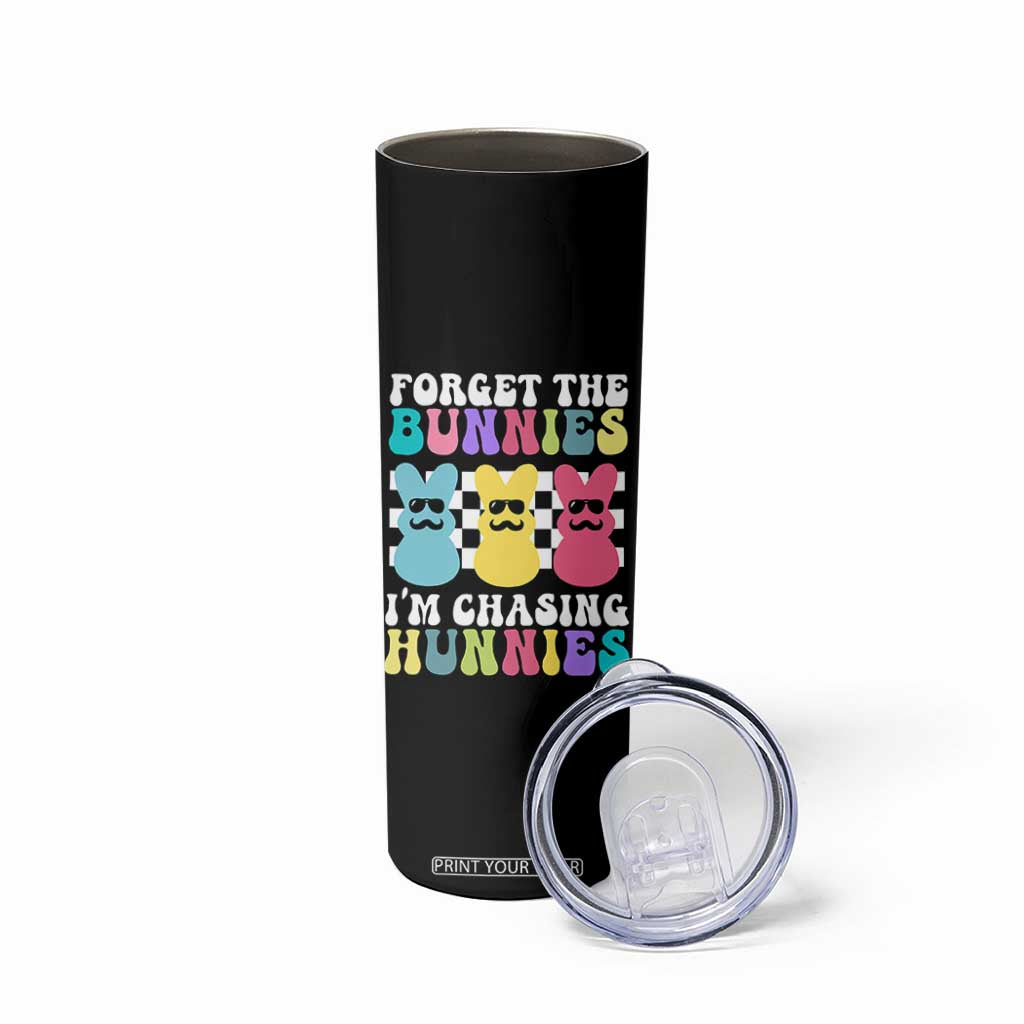 Funny Easter Forget The Bunnies I Am Chasing Hunnies Skinny Tumbler TS11 Print Your Wear