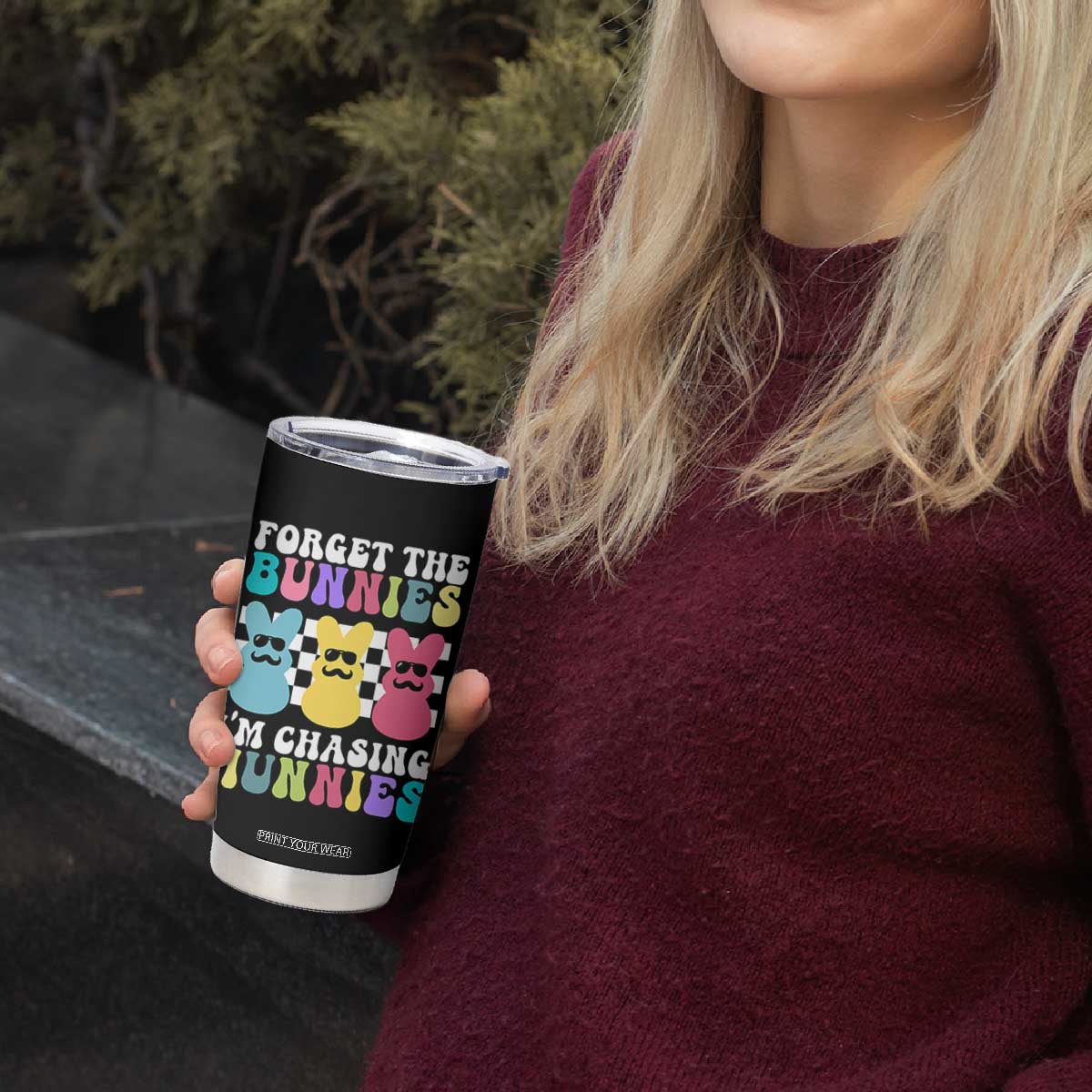 Funny Easter Forget The Bunnies I Am Chasing Hunnies Tumbler Cup TS11 Print Your Wear