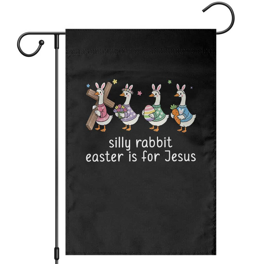 Funny Easter Day Silly Goose Garden Flag Silly Rabbit Easter Is For Jesus TS11 Black Print Your Wear