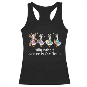 Funny Easter Day Silly Goose Racerback Tank Top Silly Rabbit Easter Is For Jesus TS11 Black Print Your Wear