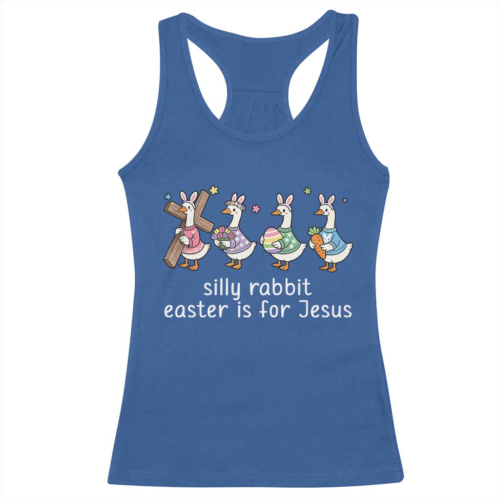 Funny Easter Day Silly Goose Racerback Tank Top Silly Rabbit Easter Is For Jesus TS11 Royal Blue Print Your Wear