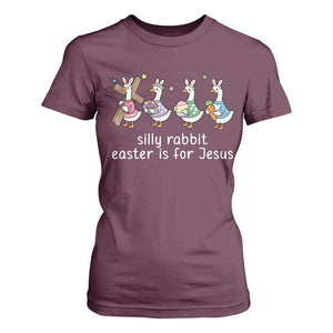Funny Easter Day Silly Goose T Shirt For Women Silly Rabbit Easter Is For Jesus TS11 Maroon Print Your Wear