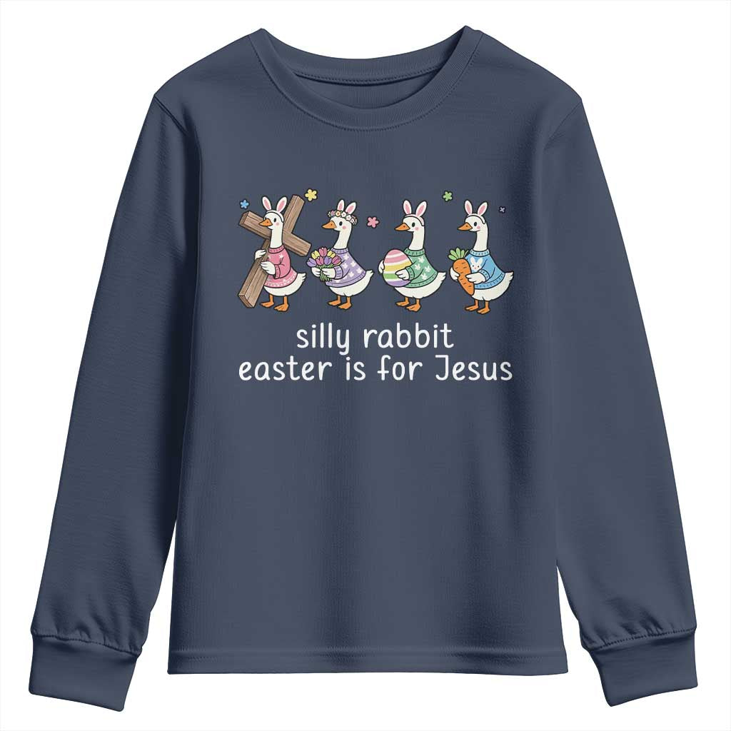 Funny Easter Day Silly Goose Youth Sweatshirt Silly Rabbit Easter Is For Jesus TS11 Navy Print Your Wear
