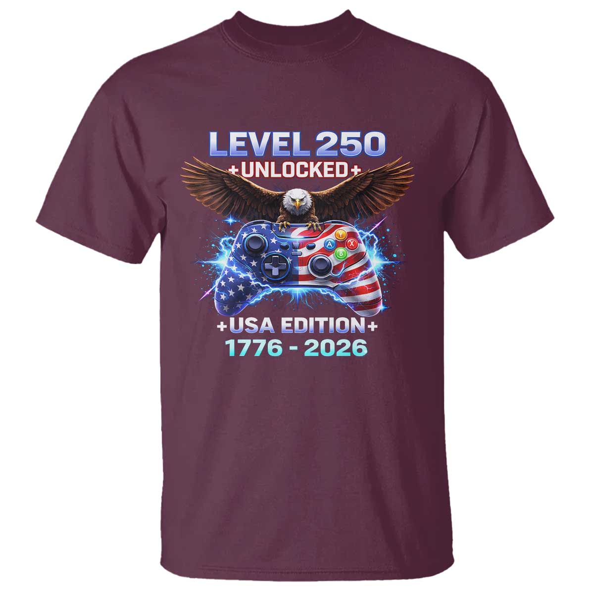 USA 250th Anniversary Gamer T Shirt Level 250 USA Edition 1776 2026 Bald Eagle TS11 Maroon Print Your Wear