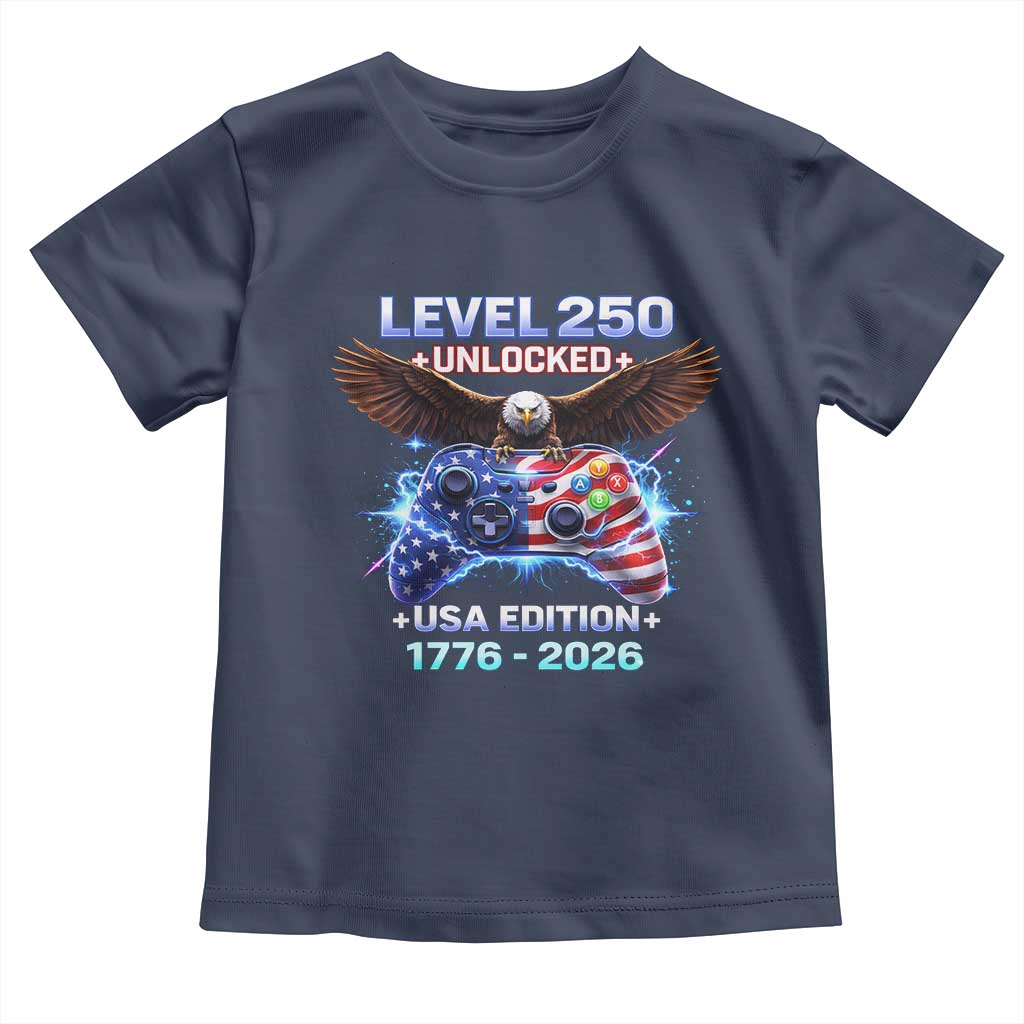 USA 250th Anniversary Gamer Toddler T Shirt Level 250 USA Edition 1776 2026 Bald Eagle TS11 Navy Print Your Wear