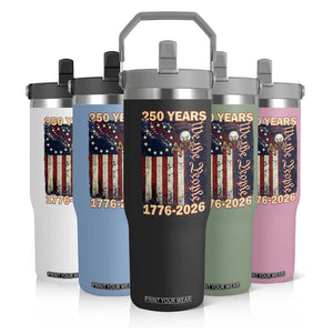 250th Anniversary USA Patriotic Flip Straw Tumbler 250 Years We The People Vintage Bald Eagle TS11 Print Your Wear