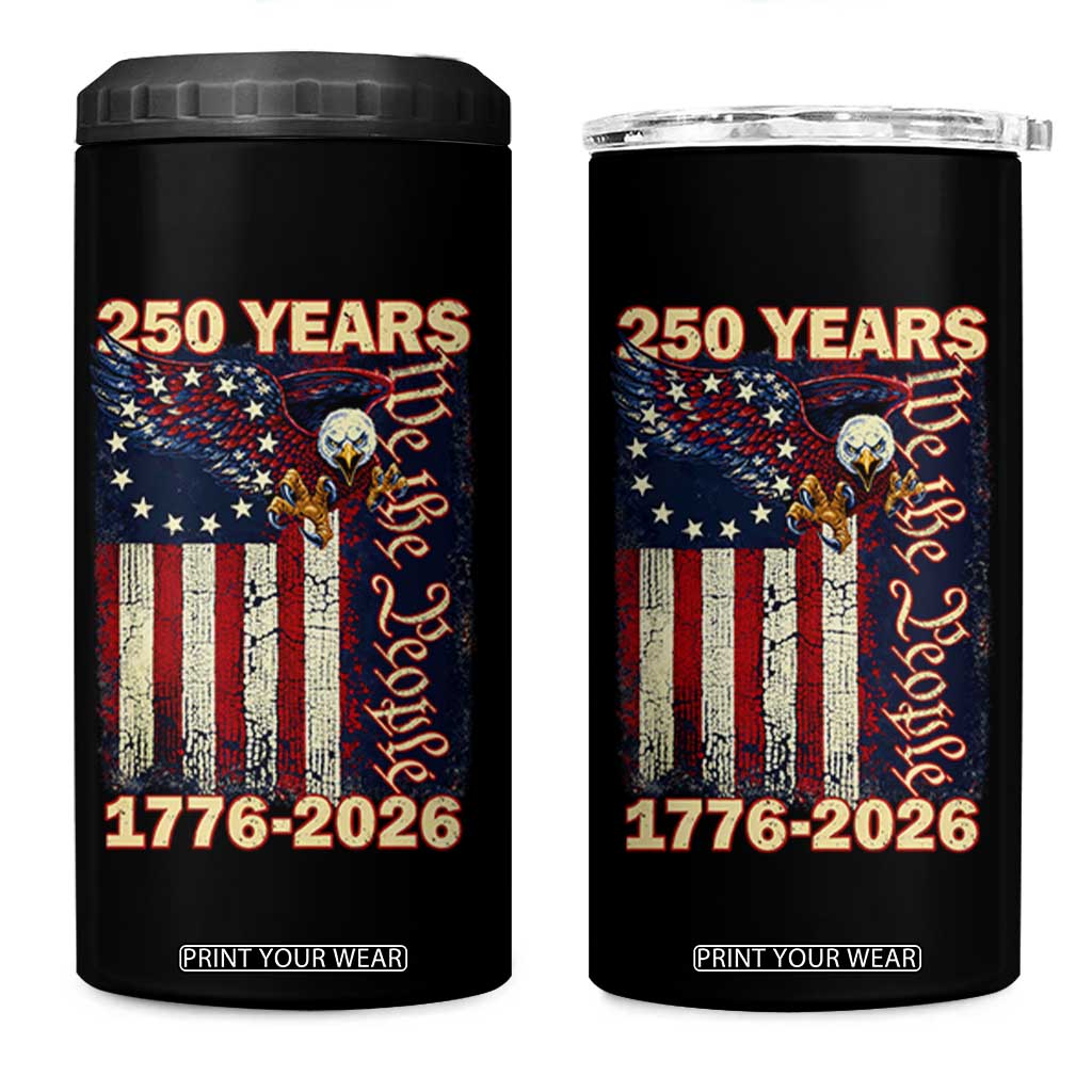 250th Anniversary USA Patriotic 4 in 1 Can Cooler Tumbler 250 Years We The People Vintage Bald Eagle TS11 One Size: 16 oz Black Print Your Wear