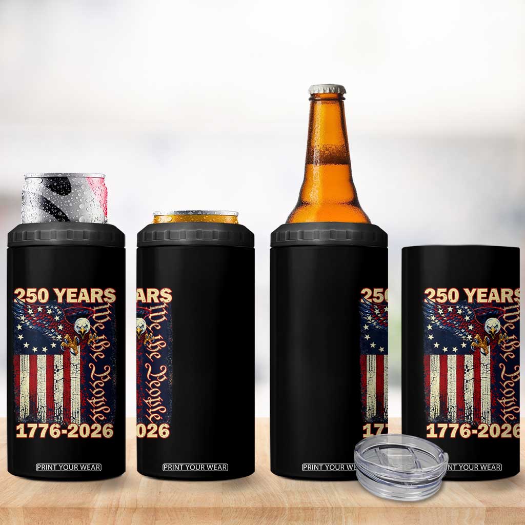 250th Anniversary USA Patriotic 4 in 1 Can Cooler Tumbler 250 Years We The People Vintage Bald Eagle TS11 Print Your Wear