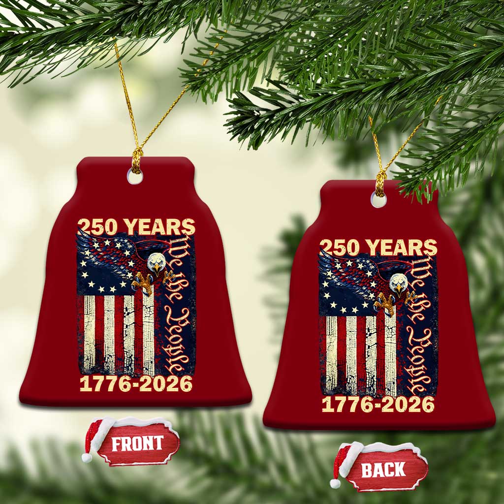 250th Anniversary USA Patriotic Ceramic Ornament 250 Years We The People Vintage Bald Eagle TS11 Print Your Wear